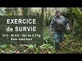 Survie sans nourriture - Exercice de survie en forêt en configuration "light"