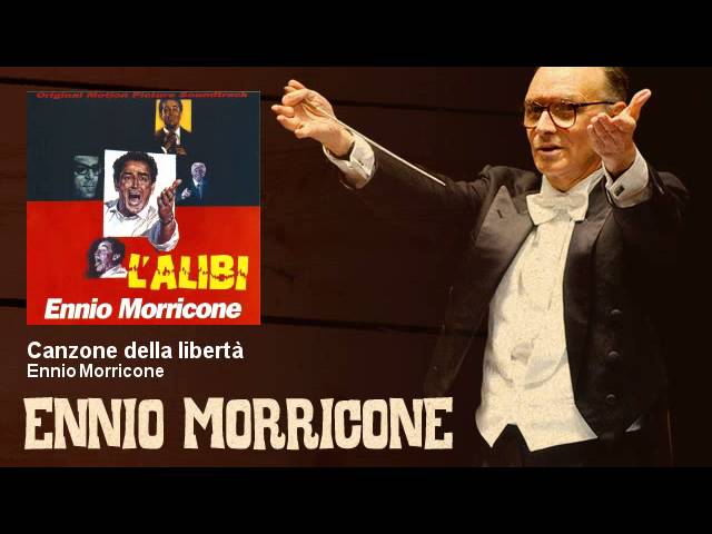 Ennio Morricone - Canzone della libertà