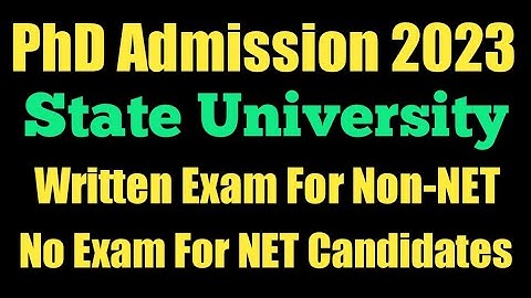 PhD Admission 2023. State University. NET Candidates Exempted From Entrance Test.