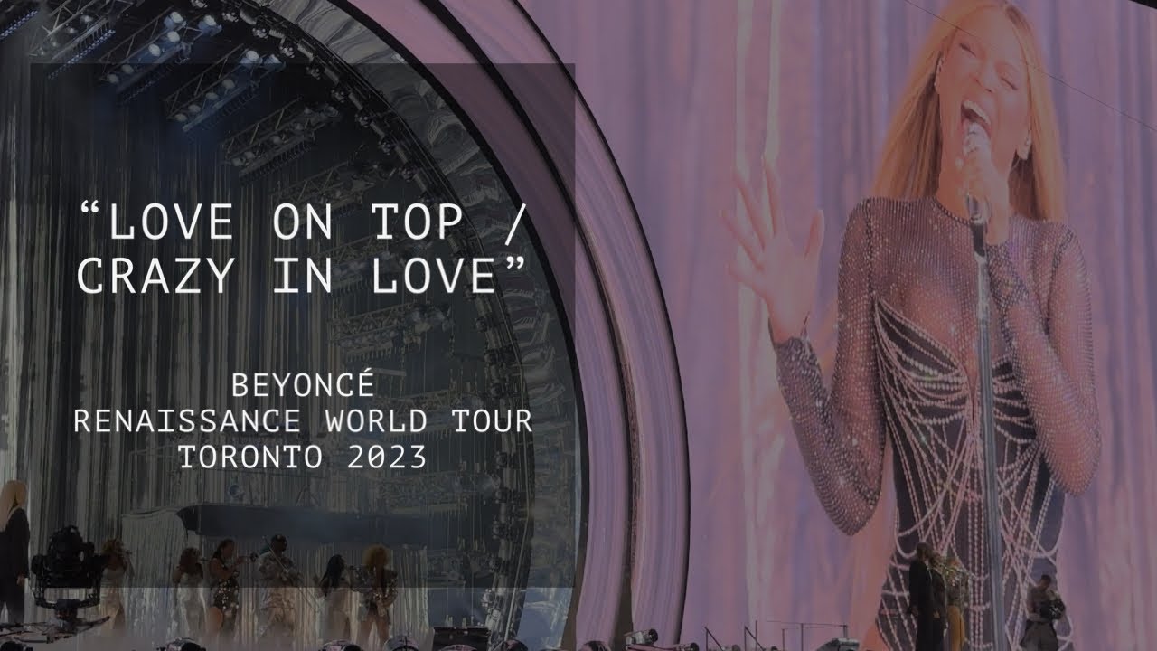 Beyoncé live in concert Toronto “Love on Top / Crazy in Love ...