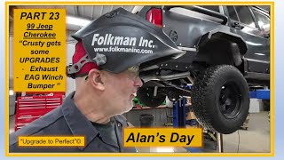 Alan's Day - Part 23 -   99 Jeep Cherokee “Crusty gets some UPGRADES - Exhaust &  EAG Winch Bumper” by Alan's Day 30 views 1 month ago 20 minutes