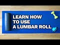 Learn how to use of  lumbar roll in sitting to help prevent or recover from back pain