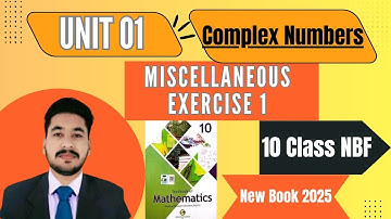 MISCELLANEOUS Exercise 1 Class 10 Math NBF New Book 2025 | Unit 1 Complex Number  Federal Board