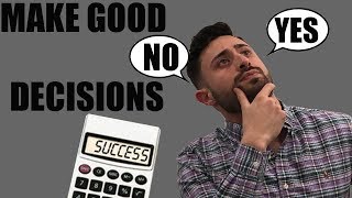 How to Make Calculated Decisions - Become a Better Decision Maker