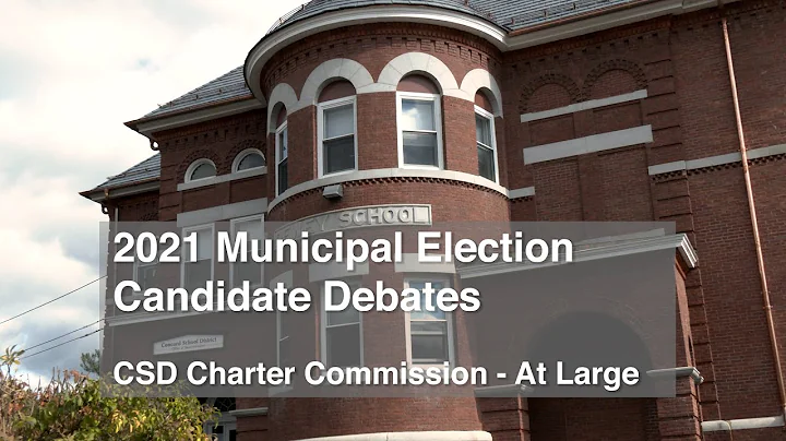 2021 Municipal Election Debates - CSD Charter Comm...