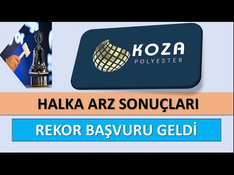 Koza polyester halka arz SONUÇLAR AÇIKLANDI REKOR BAŞVURU KAÇ LOT DÜŞTÜ