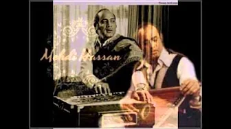 Mehdi Hassan Ghazal in Raga Miya Ki Malhar Mehdi Hassan Ghazal in Raga Miya Ki Malhar