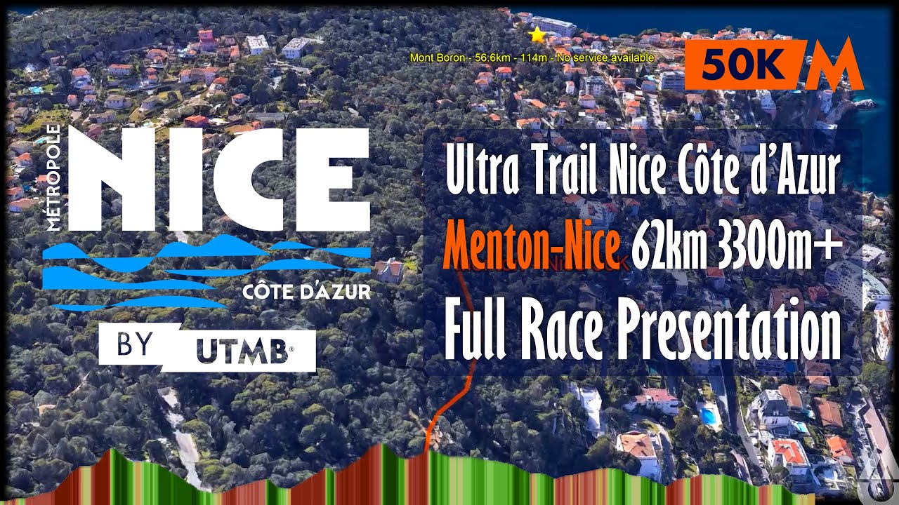 Ultra Trail Nice Côte d’Azur, Menton - Nice 50K, Complete Route Review, 62km, 3300m+