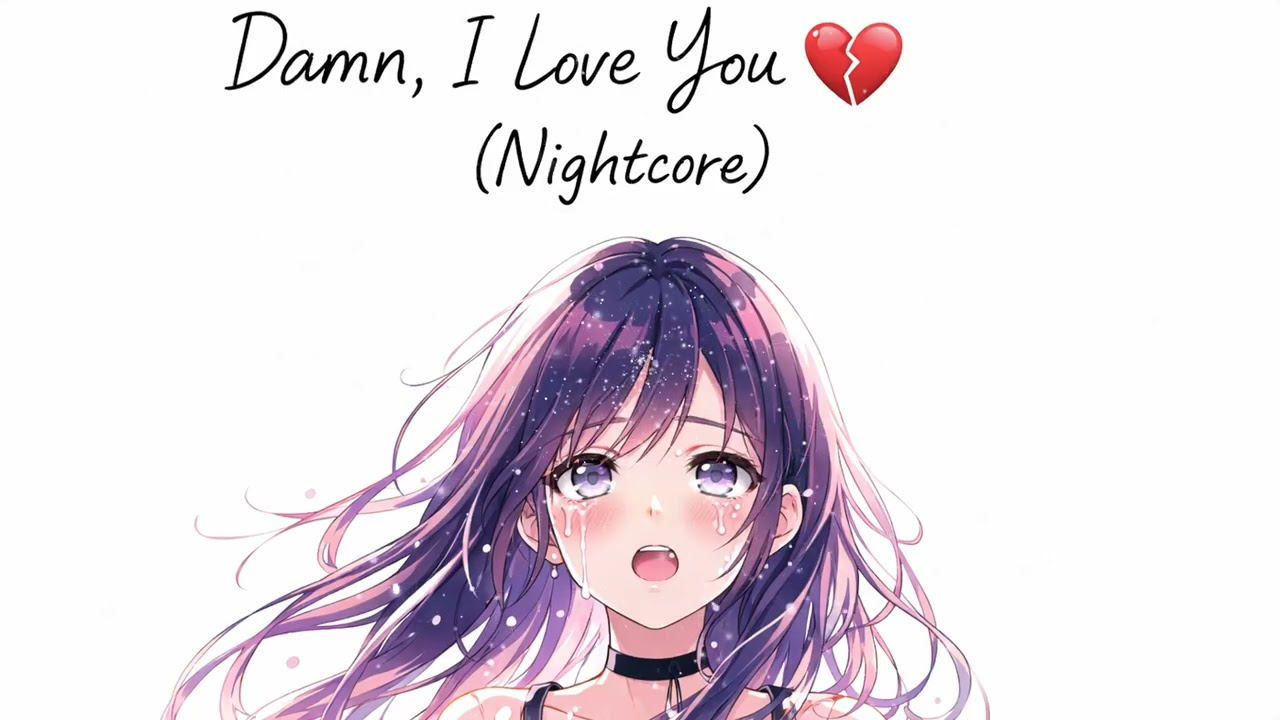 Damn , I Love You ( LYn Nightcore Original Song )