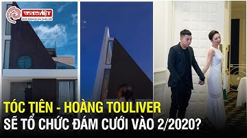 Rò rỉ thông tin Tóc Tiên và Hoàng Touliver sẽ làm đám cưới trong tháng 02/2020 tại biệt thự ở Đà Lạt