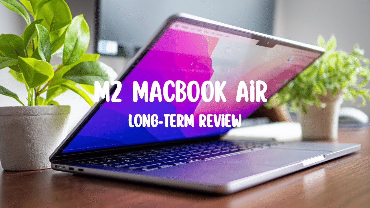 m2-macbook-air-my-favorite-laptop-ever-long-term-review-youtube