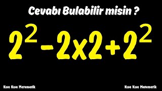 What is 2² - 2 × 2 + 2²? Priority of Operations in Mathematics