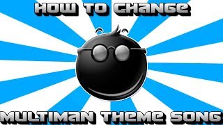 🔵Change Multiman music and add your own custom song easy   (Eng) voice tutorial 2017