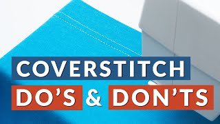 8 Tips for Successful Coverstitching: Master the Coverstitch Machine