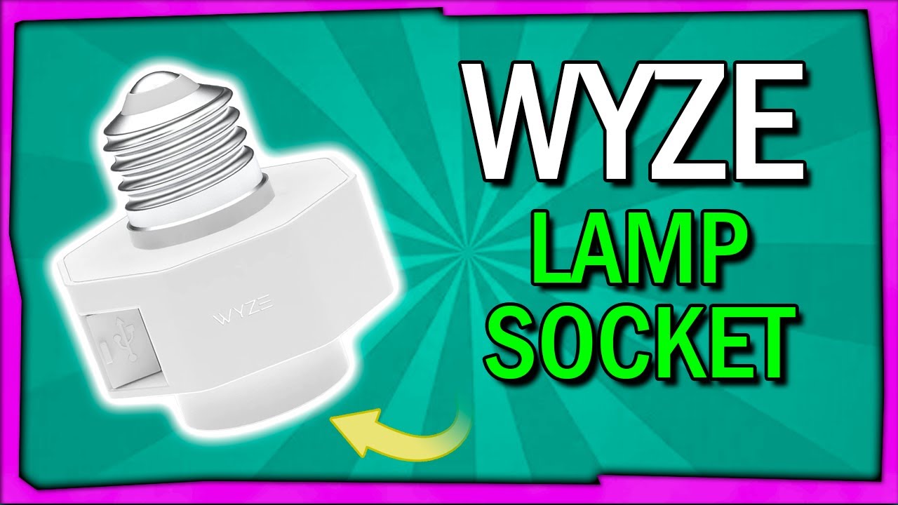 Wyze Lamp Socket – Wyze Labs, Inc.