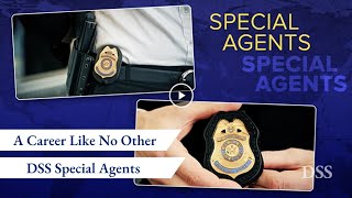 A Career Like No Other: DSS Special Agents