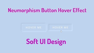 Soft UI Design Tutorial | Neumorphism Button Hover Effect