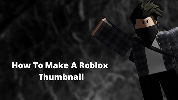 How To Make Roblox Thumbnails (for youtube) I in five minutes