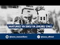 MATUKIO YOTE HIVI NDIVYO ILIVYOKUWA SIKU YA UHURU WA TANGANYIKA MWAKA 1961