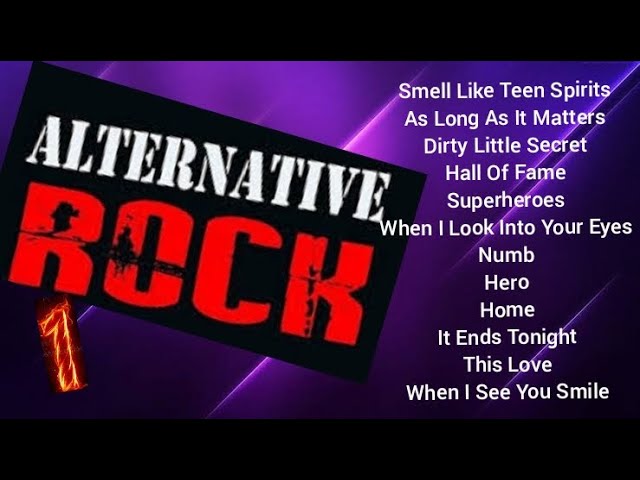 Alternative Rock Song Part 1 | Nirvana | All American Rejects | The Script | Daughtry | Maroon 5 class=