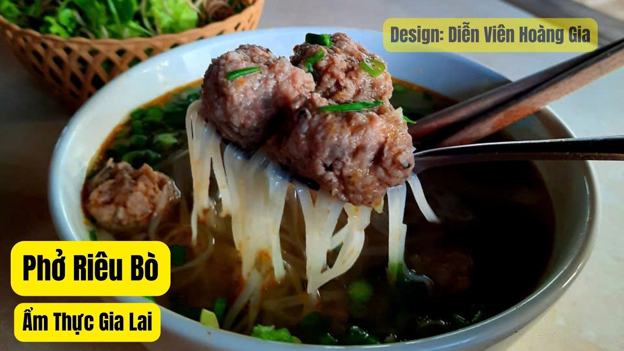 Phở Riêu Bò Gia Lai - Món Phở Riêu Lạ Miệng Tại Phố Núi