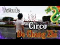 Visitando 🎪 El Gran Espectáculo de Chang Zhi !! 🐉🧧 🎏🎎