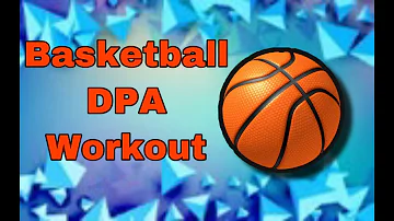 Basketball DPA Workout