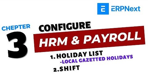 3- ERPNEXT HRM MODULE & PAYROLL MODULE CONFIGURATION PART-3