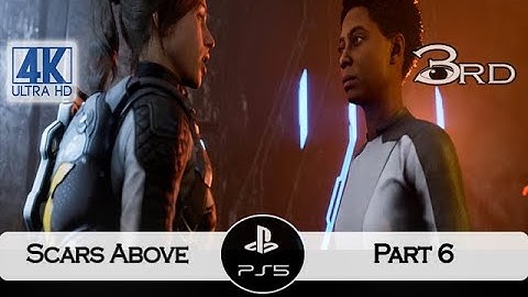 Scars Above: A Thrilling Journey into the Unknown - Part 6 (PS5) 4K