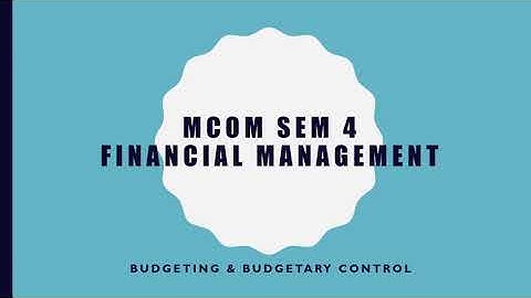 BUDGET & BUDGETARY CONTROL QUICK REVISION I MCQ BASED NUMERICALS I MCOM SEM 4 FINANCIAL MANAGEMENT