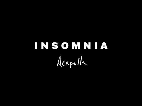 INSOMNIA (Acapella)