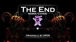 FIVE NIGHTS AT FREDDY'S 6 SONG REMIX COVER | The End by OR3O {HalaCG}