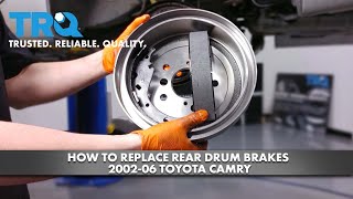 : How To Replace Rear Drum Brakes 2002-06 Toyota Camry