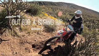 Out for a Spring Rip: On to the Desert [Episode 7]