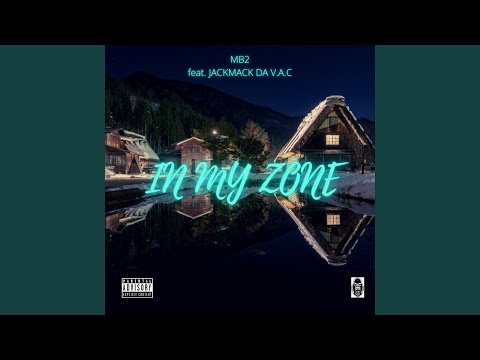 IN MY ZONE (feat. JACKMACK DA V.A.C)