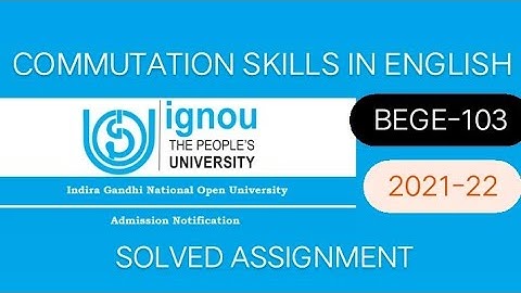 (BEGE-103)COMMUNICATION SKILLS IN ENGLISH( 2021-22 ) SOLVED ASSIGNMENT #ignouassignments #ignou