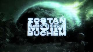 Aron X Krux - Zostań Moim Buchem (Coco Hypertechno Remix)