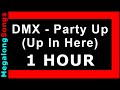 DMX - Party Up (Up In Here) 🔴 [1 HOUR LOOP] ✔️