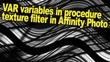 Affinity Photo : Variables in Procedural Texture (for amazing effects)