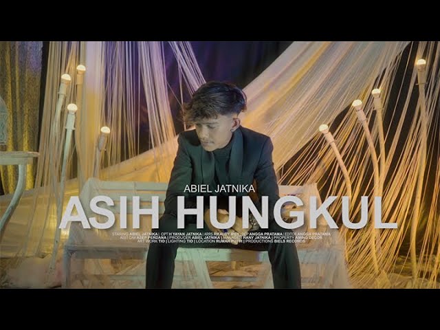 ABIEL JATNIKA - ASIH HUNGKUL ( OFFICIAL MUSIC VIDEO ) class=