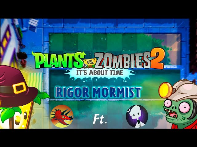 Stream Rigor Mormist 2.0 - Plants vs. Zombies by Stefan25897