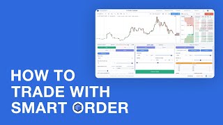 How to trade with Smart Order
