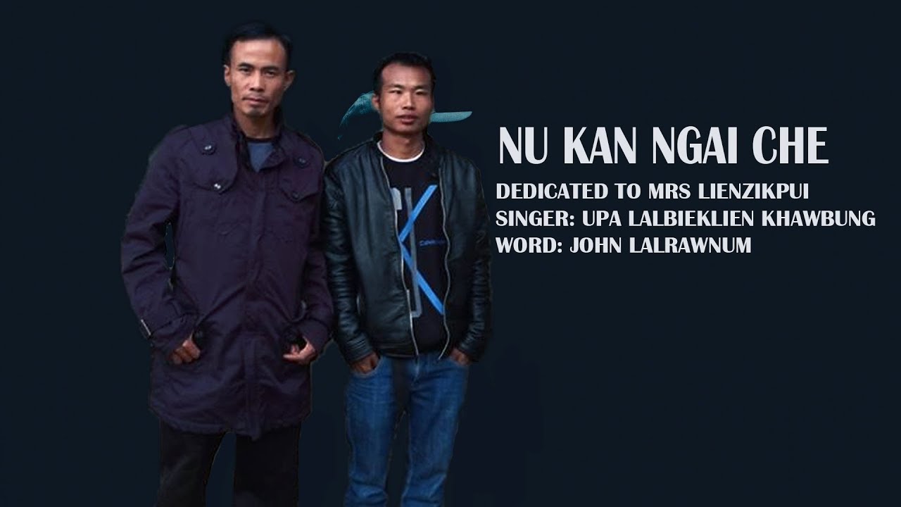LALBIEKLIEN KHAWBUNG - NU KAN NGAI CHE ( OFFICIAL MUSIC VIDEO 2019)