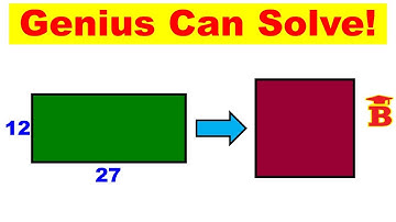 Change 27x12 Rectangle into Square / Genius Can Solve