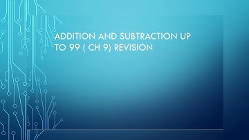 Class 1 Mathematics chapter 9, Addition and subtraction up to 99 (Revision)
