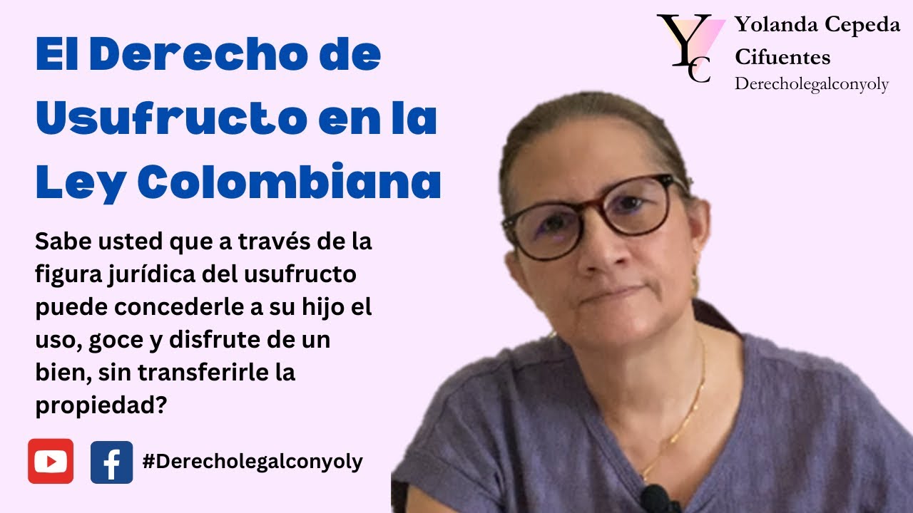 El Derecho de Usufructo en la Ley Colombiana.