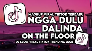 Dj Ngga Dulu X Dalinda X On The Floor Slow Viral Tiktok  Song Mysavana Remix 2025  Mysavana