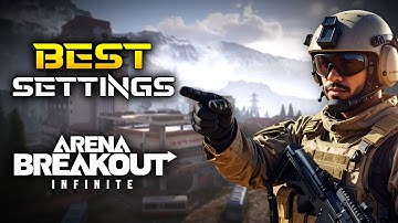 Best Settings for Performance & Graphics | Arena Breakout Infinite