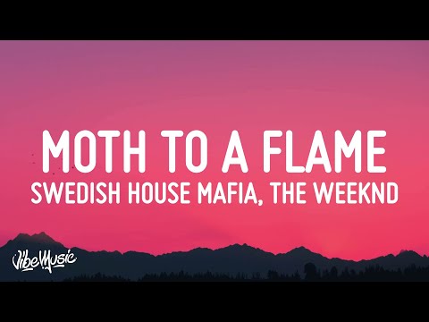 Swedish House Mafia – Moth To A Flame (Lyrics) ft. The Weeknd
