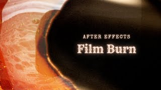 Tutorial: How To Create A Film Burn Transition Effect In After Effects